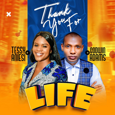 シングル/Thank You For Life (feat. Godwin Adams)/Tessy Aniesi