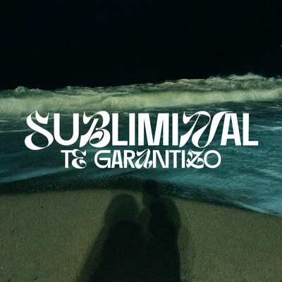 シングル/Te Garantizo/Subliminal
