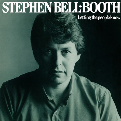 Letting The People Know/Stephen Bell-Booth
