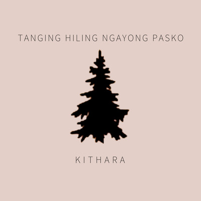 シングル/Tanging Hiling Ngayong Pasko/Kithara
