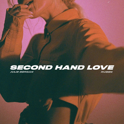 シングル/Second Hand Love (feat. Ruben)/Julie Bergan