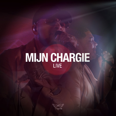 Mijn Chargie (Live)/Lirx Fam