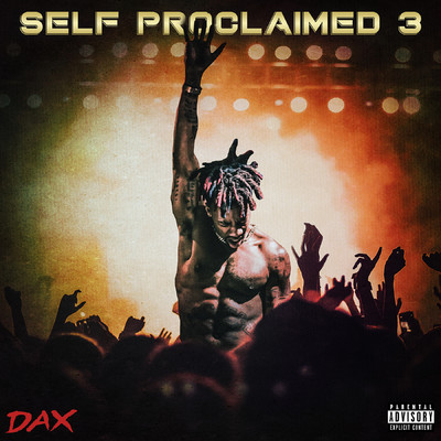 Self Proclaimed 3/Dax