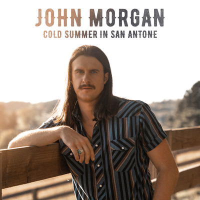Cold Summer In San Antone/John Morgan