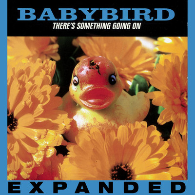 アルバム/There's Something Going On (Expanded)/Babybird