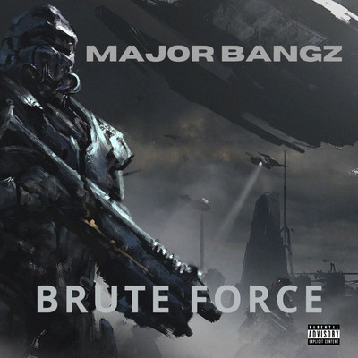 Brute Force (feat. Whale Wale)/Major Bangz