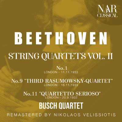 BEETHOVEN: STRING QUARTETS VOL 2: No.1 - No.9 ”THIRD RASUMOWSKY-QUARTET” - No.11 ”QUARTETTO SERIOSO” -/Busch Quartet