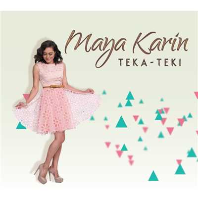 Teka-Teki/Maya Karin