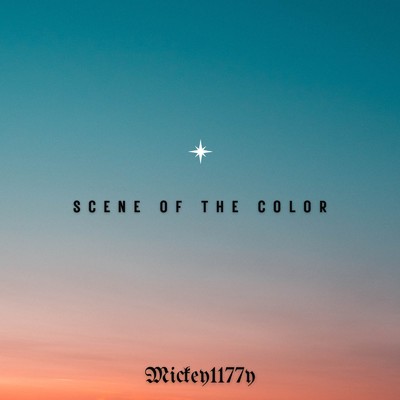 シングル/Scene of the color/Mickey1177y