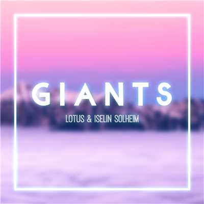 Giants [Charming Horses Remix Edit]/Lotus & Iselin Solheim