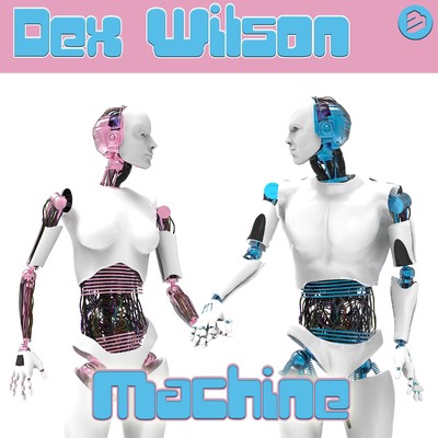 アルバム/Machine/Dex Wilson
