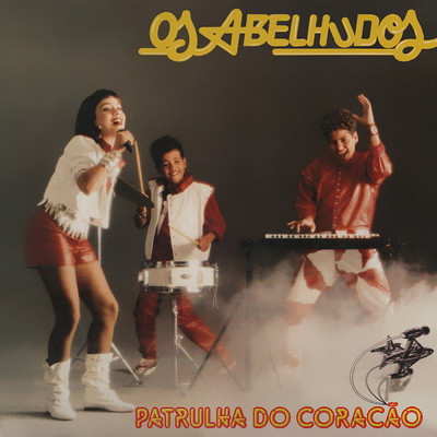 アルバム/Patrulha Do Coracao/Os Abelhudos