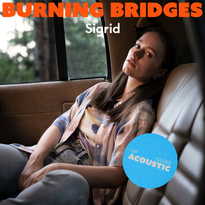 シングル/Burning Bridges (up close, acoustic)/シグリッド