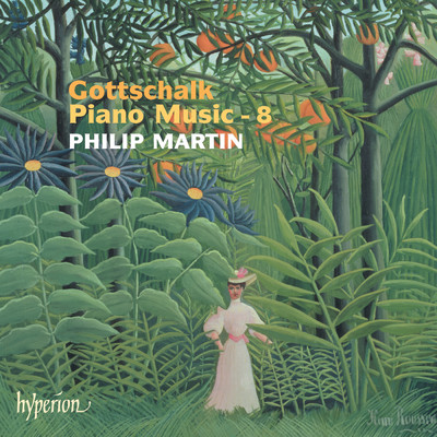 アルバム/Gottschalk: Complete Piano Music, Vol. 8/Philip Martin