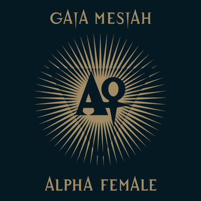 シングル/Alpha Female/Gaia Mesiah