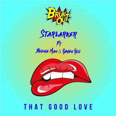 シングル/That Good Love (featuring Beenie Man, Raven Reii)/Starlarker