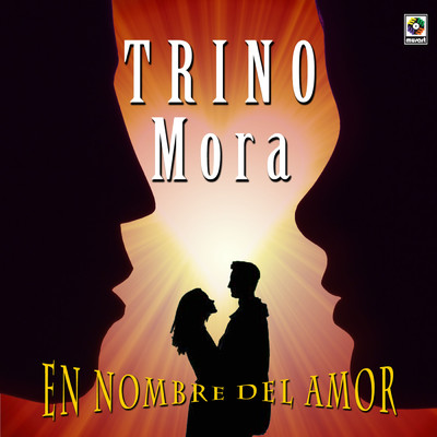 En Nombre Del Amor/Trino Mora