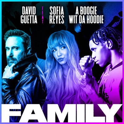 Family (feat. Sofia Reyes & A Boogie Wit da Hoodie)/David Guetta