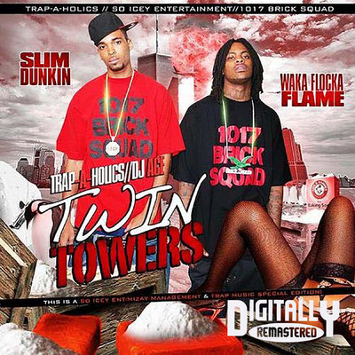 Twin Towers (feat. Slim Dunkin)/Waka Flocka Flame