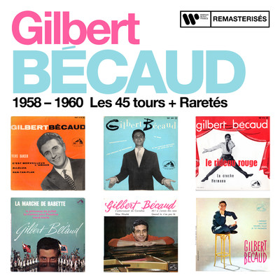 アルバム/1958 - 1960 : Les 45 tours + Raretes/Gilbert Becaud