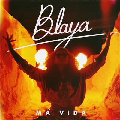 シングル/Ma Vida/Blaya