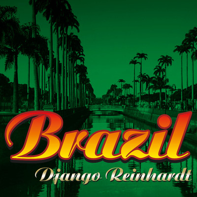 シングル/Brazil/ジャンゴ・ラインハルト