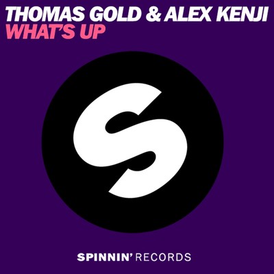 What's Up/Thomas Gold／Alex Kenji