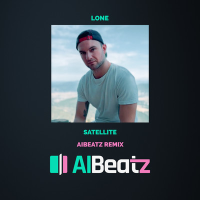 Satellite (AIBeatz Remix)/AIBeatz & Lone