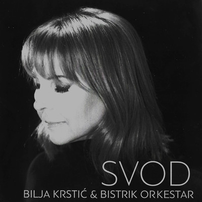 Evo srcu mom radosti/Bilja Krstic & Bistrik Orchestra