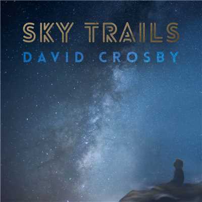 Sky Trails/David Crosby