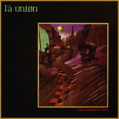 Lobo hombre en Paris (Version EP)/La Union