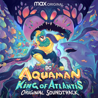 アルバム/Aquaman: King of Atlantis (Original Soundtrack)/Aquaman: King of Atlantis & Matthew Janszen