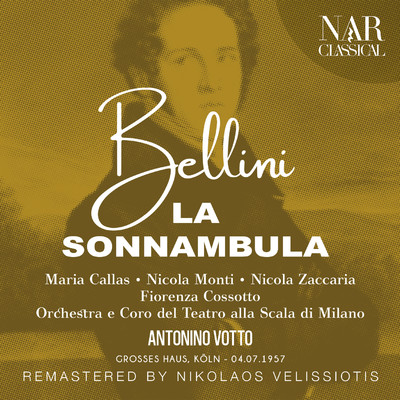 La sonnambula, IVB 14, Act I: ”Perdona, o mia diletta” (Elvino, Amina, Notaro)/Orchestra del Teatro alla Scala