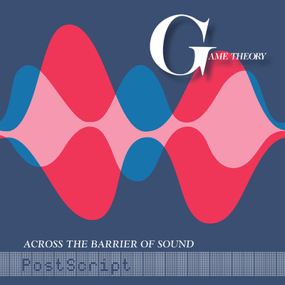 Across The Barrier Of Sound: PostScript/Game Theory