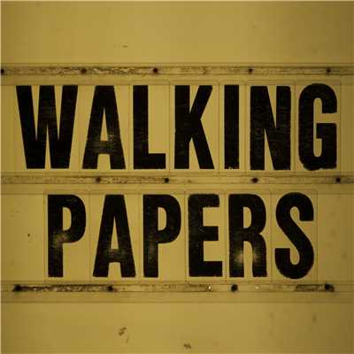 Into The Truth/Walking Papers