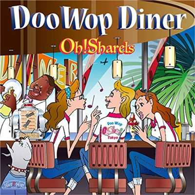アルバム/Doo Wop Diner/Oh！Sharels
