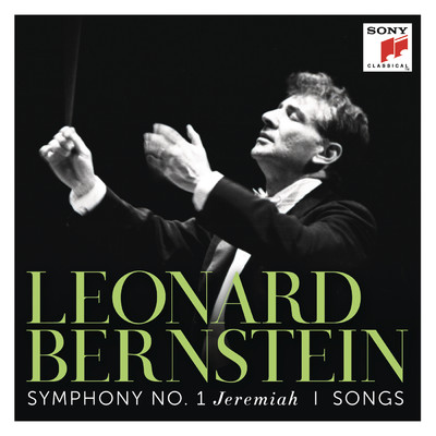 Bernstein: O Jermiah & Symphony No. 1 & I Hate Music & La Bonne Cuisine/Leonard Bernstein