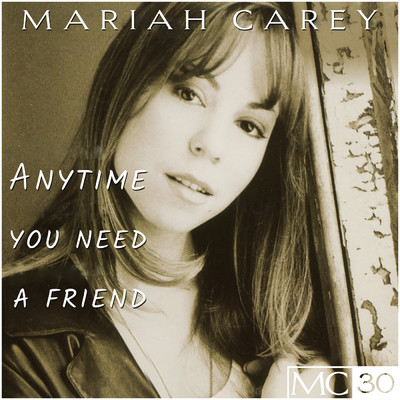 Anytime You Need a Friend (Ministry of Sound Mix)/Mariah Carey