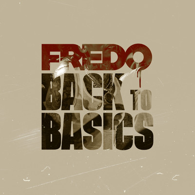 シングル/Back to Basics (Explicit)/Fredo