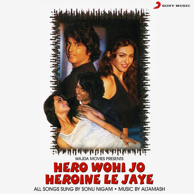 Hero Wohi Jo Heroine Le Jaye (Original Motion Picture Soundtrack)/Altamash Khan