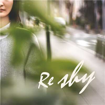 シングル/Re::shy/City Your City