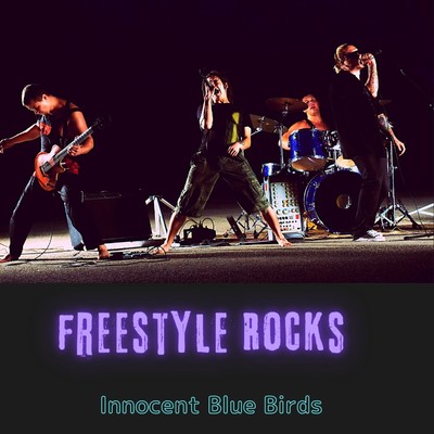 Freestyle Rocks/innocent blue birds