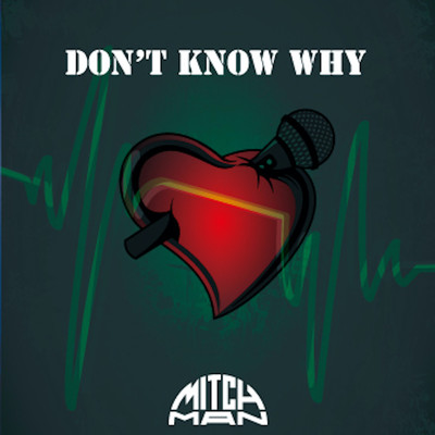 DON'T KNOW WHY/MITCH-MAN