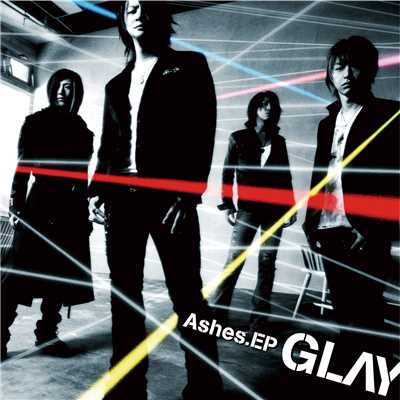 アルバム/Ashes.EP/GLAY
