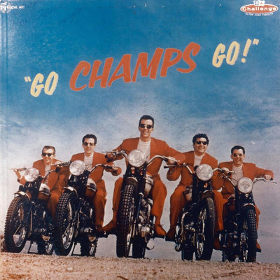 アルバム/Go Champs Go！/The Champs
