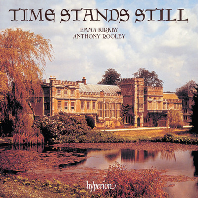 アルバム/Time Stands Still: Lute Songs by Dowland & His Contemporaries/エマ・カークビー／アントニー・ルーリー