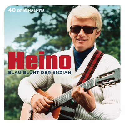 Blau bluht der Enzian - 40 Originalhits/Heino