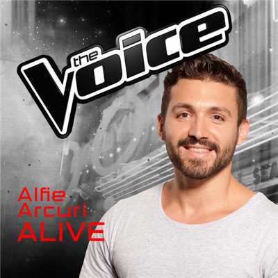 シングル/Alive (The Voice Australia 2016 Performance)/Alfie Arcuri