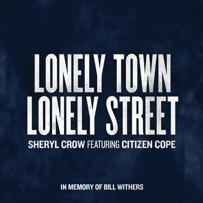 Lonely Town, Lonely Street (featuring Citizen Cope)/シェリル・クロウ