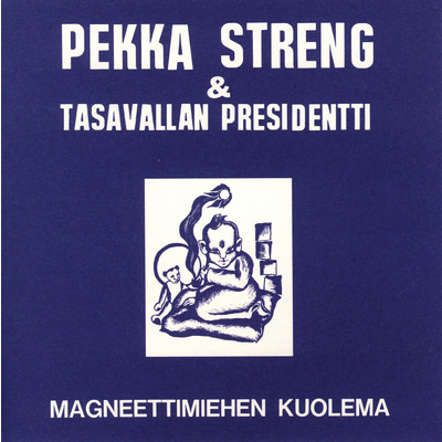 シングル/Ahnehtiva Kud/Pekka Streng & Tasavallan Presidentti